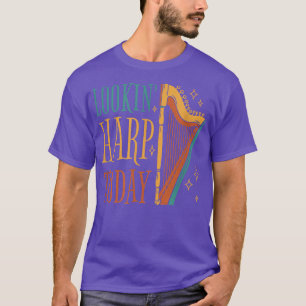 Looking Harp Today Music Pun Funny Musician Musica T-Shirt