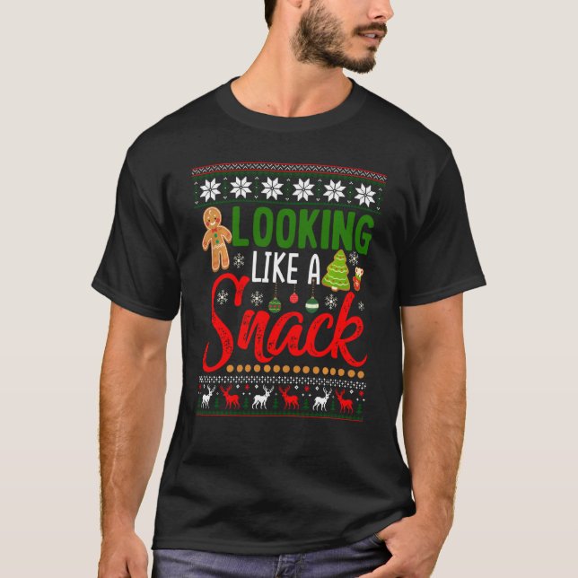 Looking Like A Snack Funny Christmas Cookie Ugly S T-Shirt (Front)
