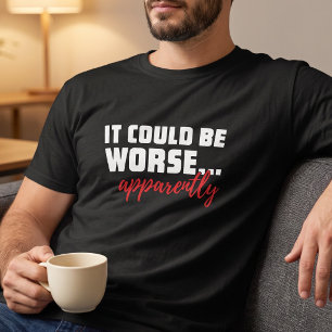 Looking On The Bright Side Sarcastic Phrase T-Shirt