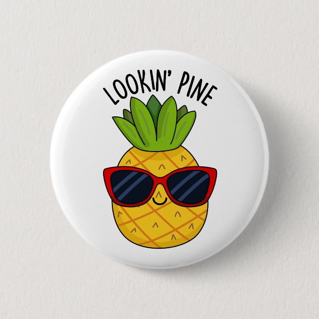 Looking Pine Funny Pineapple Pun  6 Cm Round Badge (Front)