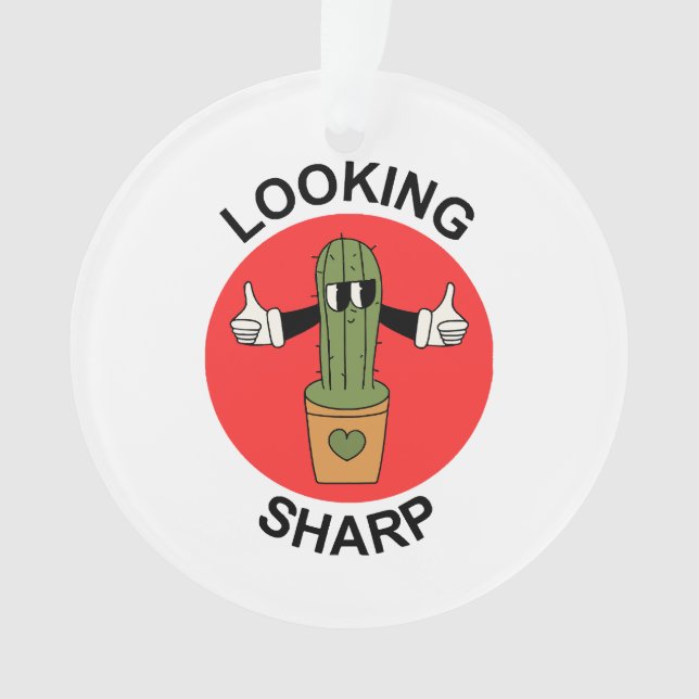 Looking Sharp Cactus Pun Ornament (Front)