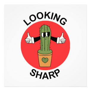 Looking Sharp Cactus Pun Photo Print
