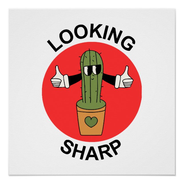 Looking Sharp Cactus Pun Poster (Front)