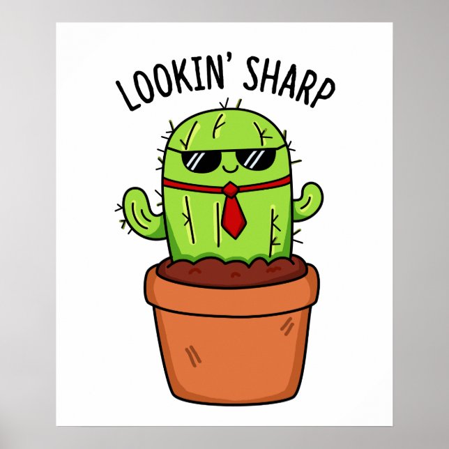 Looking Sharp Cute Cactus Pun Poster (Front)