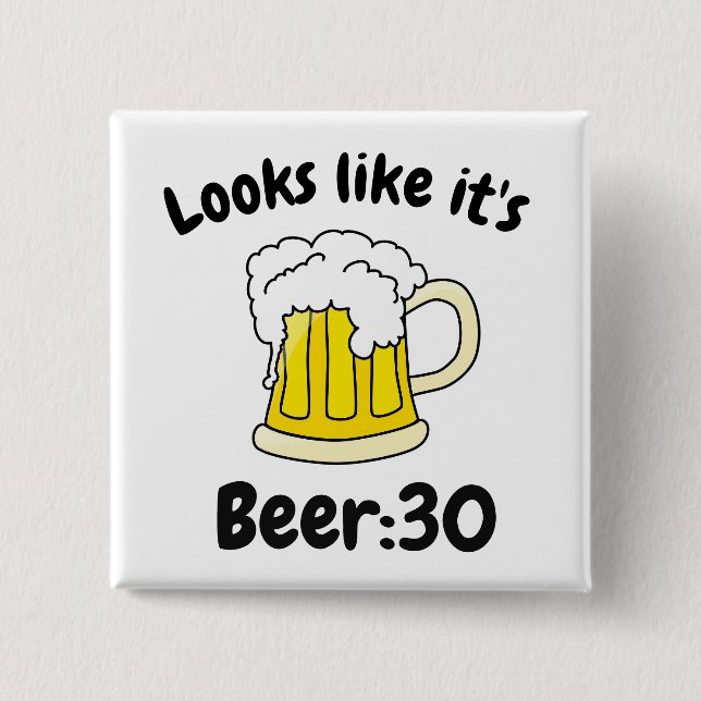 Looks like its Beer30 Drinking Humour 15 Cm Square Badge (Front)