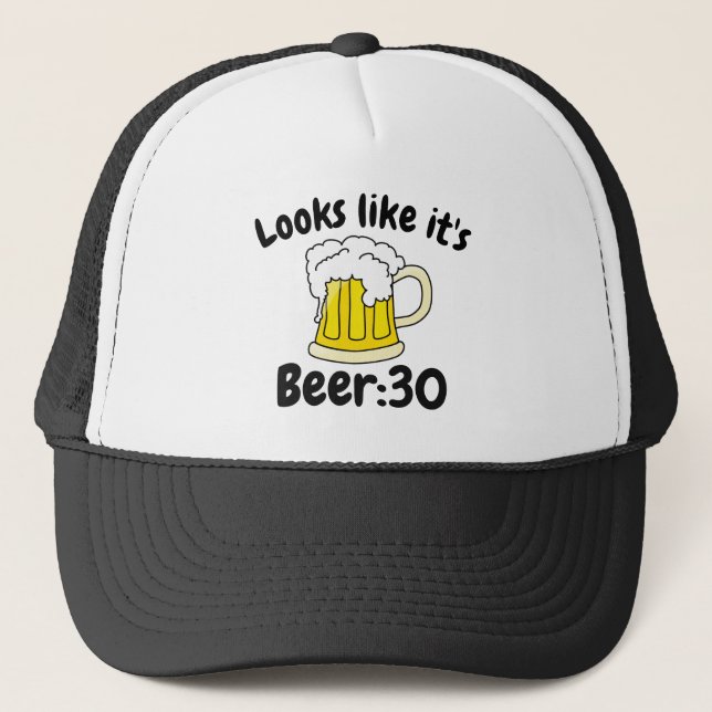 Looks like its Beer30 Drinking Humour Trucker Hat (Front)