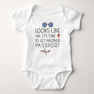 Looks Like It's Time To Get Another Passport Baby Bodysuit