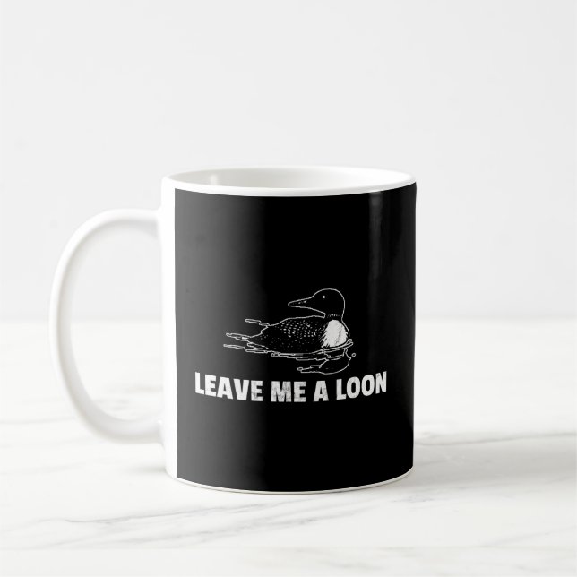 Loon Leave Me A Loon Coffee Mug (Left)