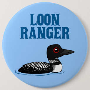 Loon Ranger 6 Cm Round Badge