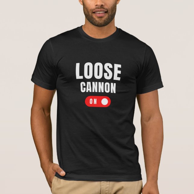Loose Cannon T-Shirt (Front)