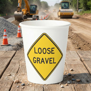 Loose Gravel Warning Sign Road Hazard  Paper Cups