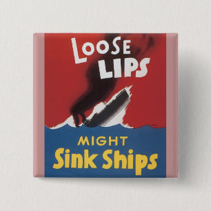 Loose Lips Might Sink Ships 15 Cm Square Badge