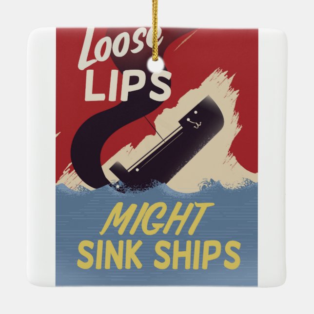 Loose Lips Might Sink Ships Ceramic Ornament (Back)