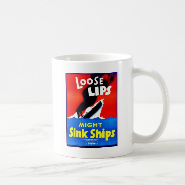 Loose Lips, Might Sink Ships Coffee Mug (Right)