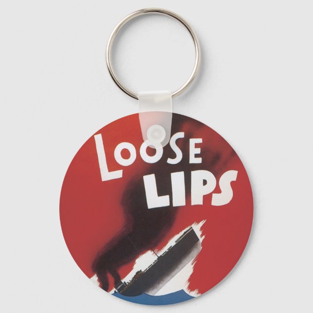Loose Lips Might Sink Ships Key Ring (Front)