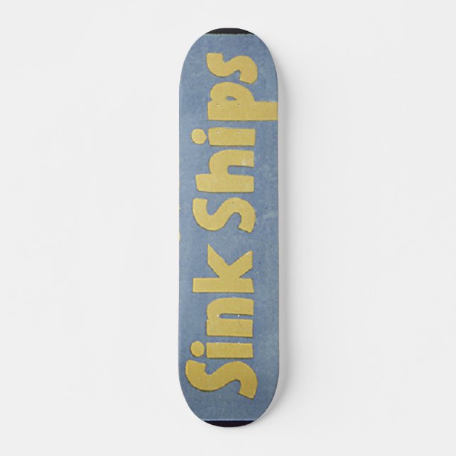 Loose Lips Might Sink Ships Skateboard (Front)
