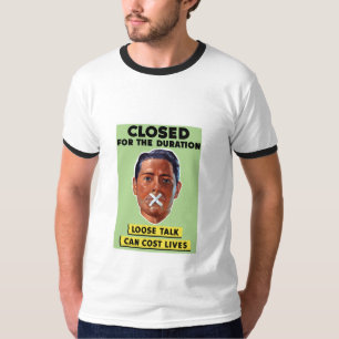 Loose Talk Can Cost Lives T-Shirt