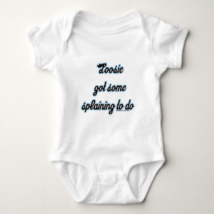 Loosie Got Some 'Splaining to Do Baby Bodysuit