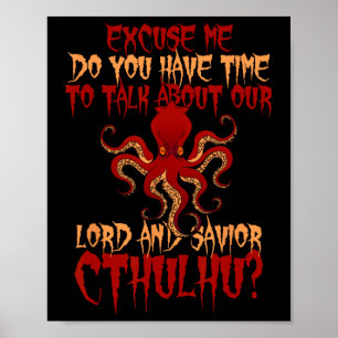 Lord And Saviour Cthulhu Octopus Wants To Talk Hal Poster