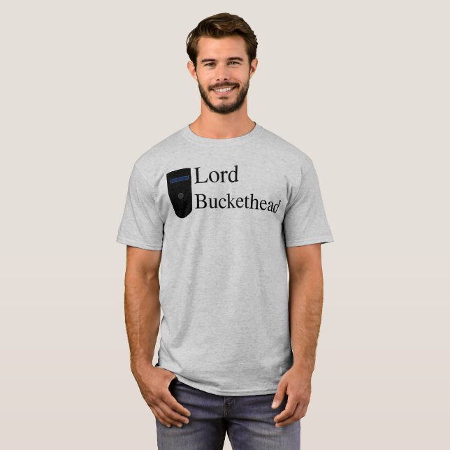 Lord Buckethead Shirt (Front Full)