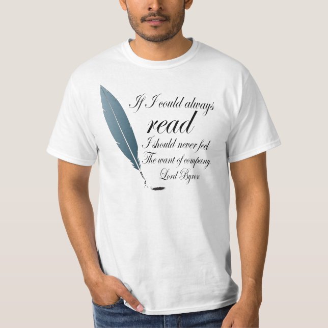 Lord Byron Writing Quote Mens Tshirt Reading Gift (Front)