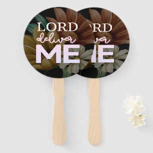 Lord Deliver Me Christian Floral Faith Quote Hand Fan