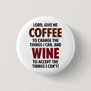 Lord, Give Me Coffee And Wine 3 Cm Round Badge