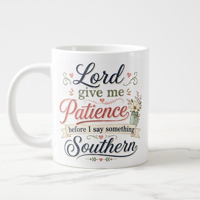 Lord give me patience before...... large coffee mug (Left)