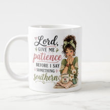 Lord, Give me patience before ......