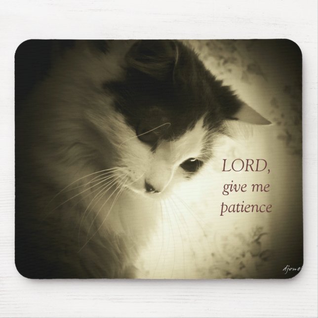 LORD Give Me Patience Mouse Pad (Front)