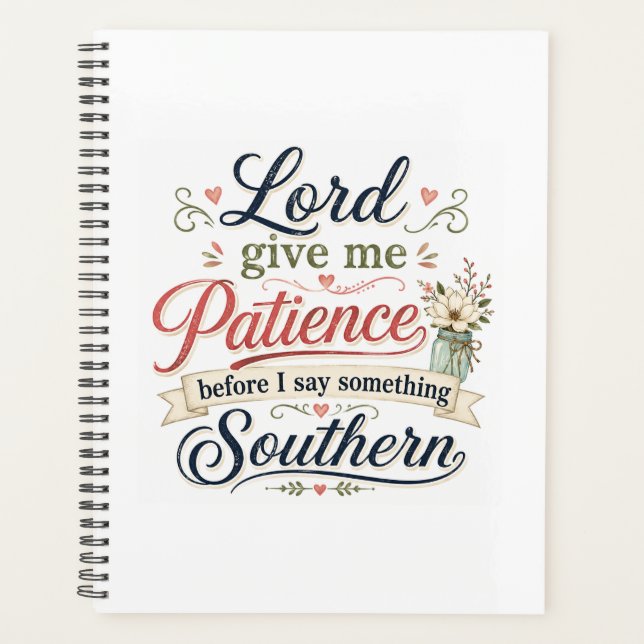 Lord Give me patience.... Planner (Front)