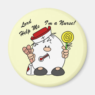 Lord Help Me I'm a Nurse Magnet