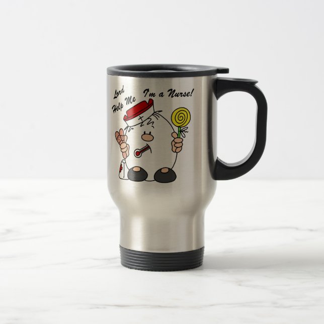 Lord Help Me I'm a Nurse Travel Mug (Right)