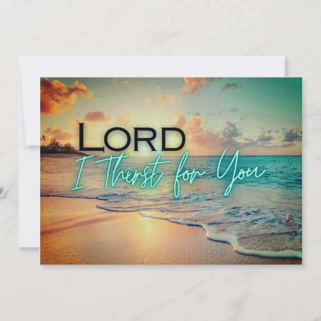 "Lord I Thirst For You" Card (Front)