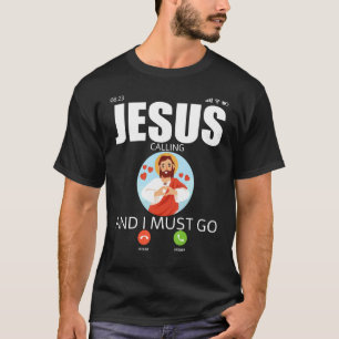 Lord Jesus Is Calling I Love To Pray God Best Chri T-Shirt