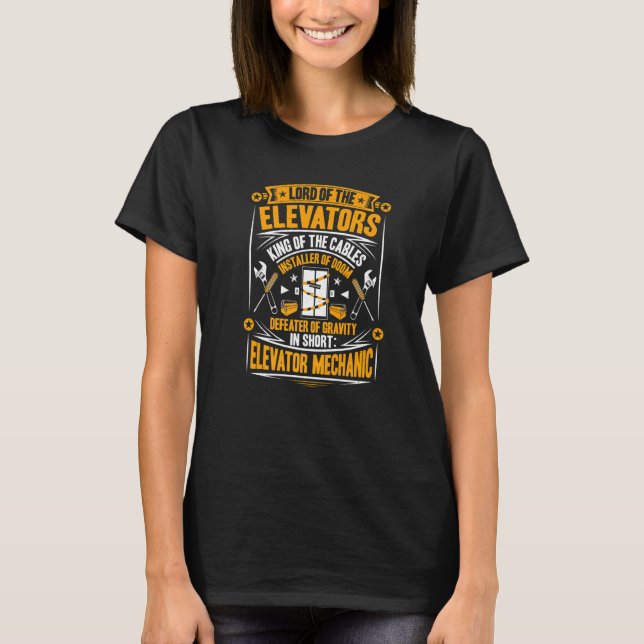 Lord Of The Elevators Elevator Mechanic T-Shirt (Front)