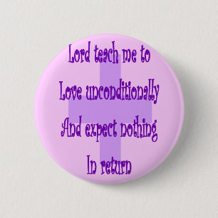 Lord teach me to love unconditionally-Religous 6 Cm Round Badge