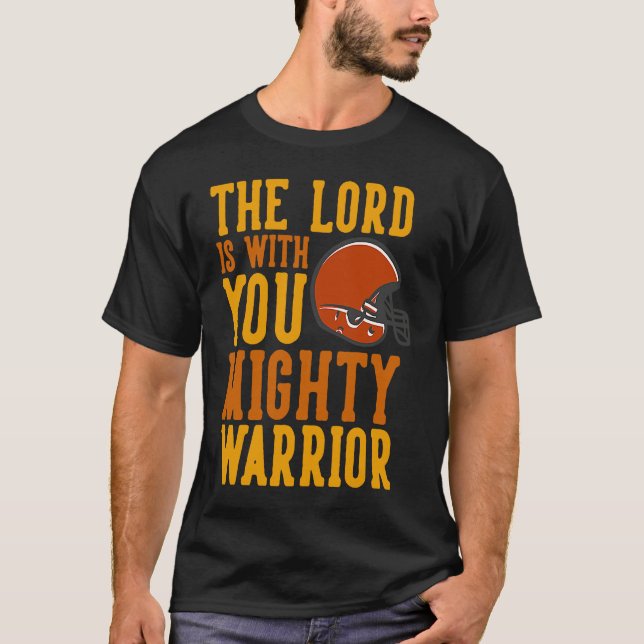 Lord with you Warrior Football Christian Church Go T-Shirt (Front)