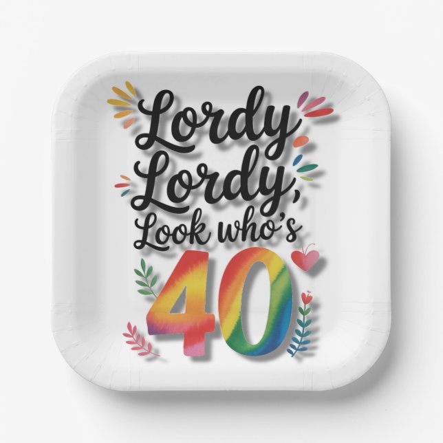 Lordy Lordy Look Who’s 40 Birthday Party Paper Plate (Front)