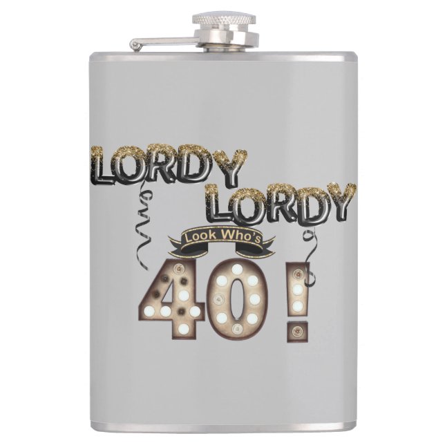 Lordy Lordy Look Who's 40 Birthday Balloons Hip Flask (Front)
