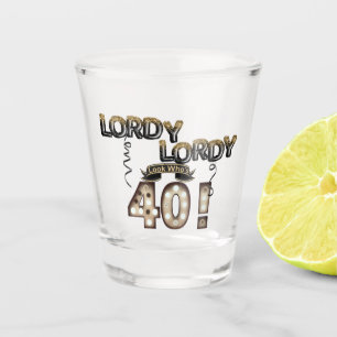 Lordy Lordy Look Who's 40 Birthday Balloons Shot Glass