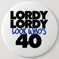 Lordy lordy look who's 40 years old