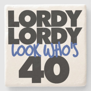 Lordy lordy look who's 40 years old stone coaster