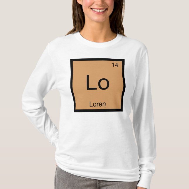 Loren  Name Chemistry Element Periodic Table T-Shirt (Front)