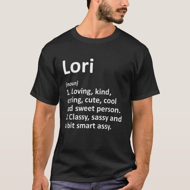 LORI Definition Personalised Name Funny Birthday G T-Shirt (Front)