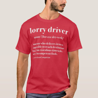 Lorry Driver Definition Truck Driver Trucker  T-Shirt