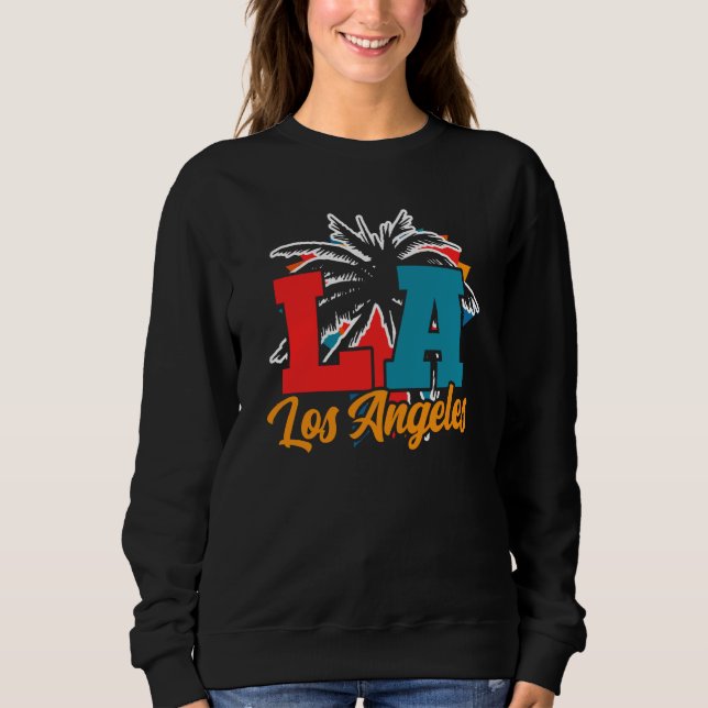 Los Angeles LA California  2 Sweatshirt (Front)