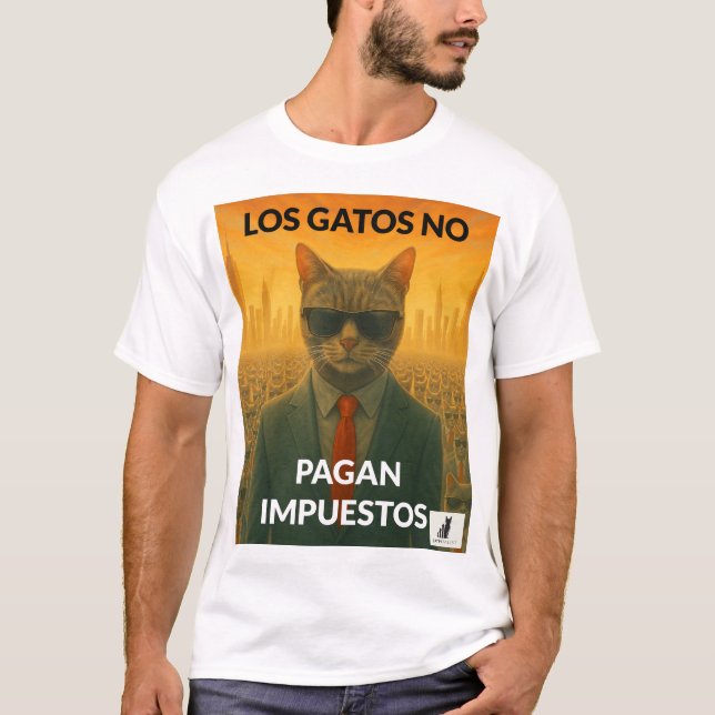 Los Gatos No Pagan Impuestos T-Shirt (Front)