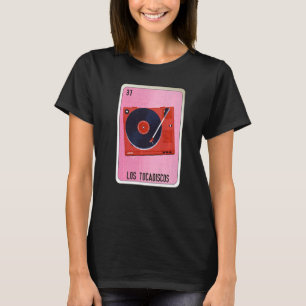 Los Tocadiscos Mexican Slang Lottery Bingo Cards   T-Shirt