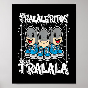 Los-tralaleritos-dicen-tralala Italian-brainrot Fu Poster